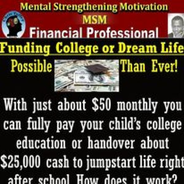 Funding College or dream Life…