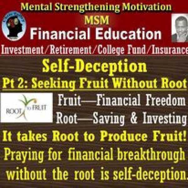 Self-Deception Pt. 2: Seeking Fruit…