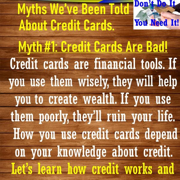 Myths we’ve been told about Credit Cards #1