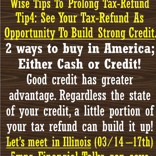 Wise tips to prolong Tax- Refund #4